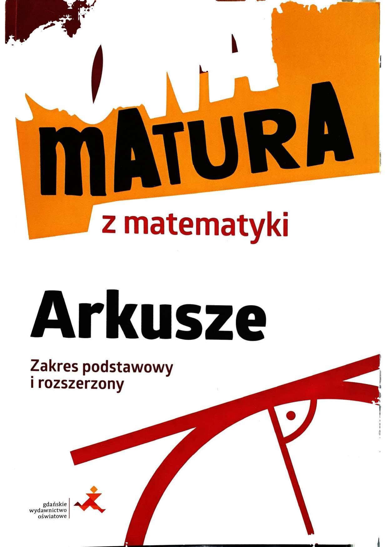 Okładka GWO - Arkusze maturalne. Matematyka poziom podstawowy i rozszerzony