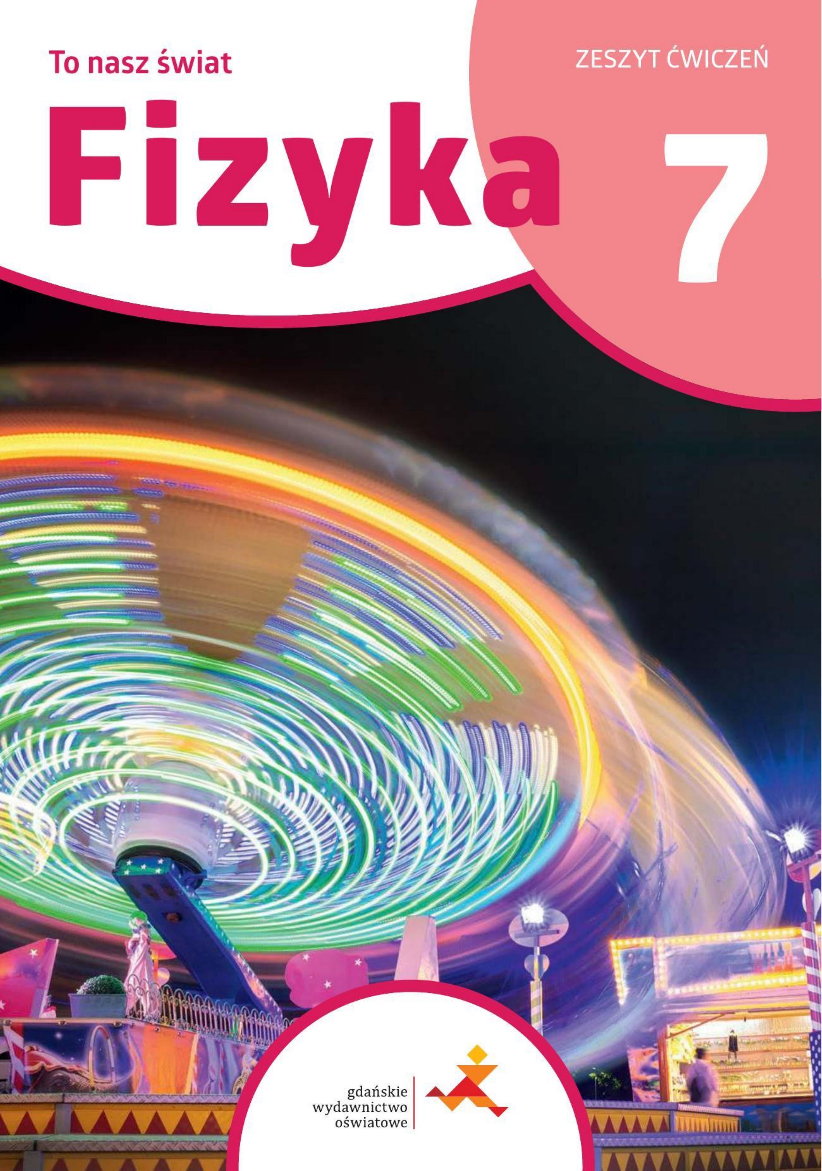 Okładka to nasz świat fizyka 7 ćwiczenia