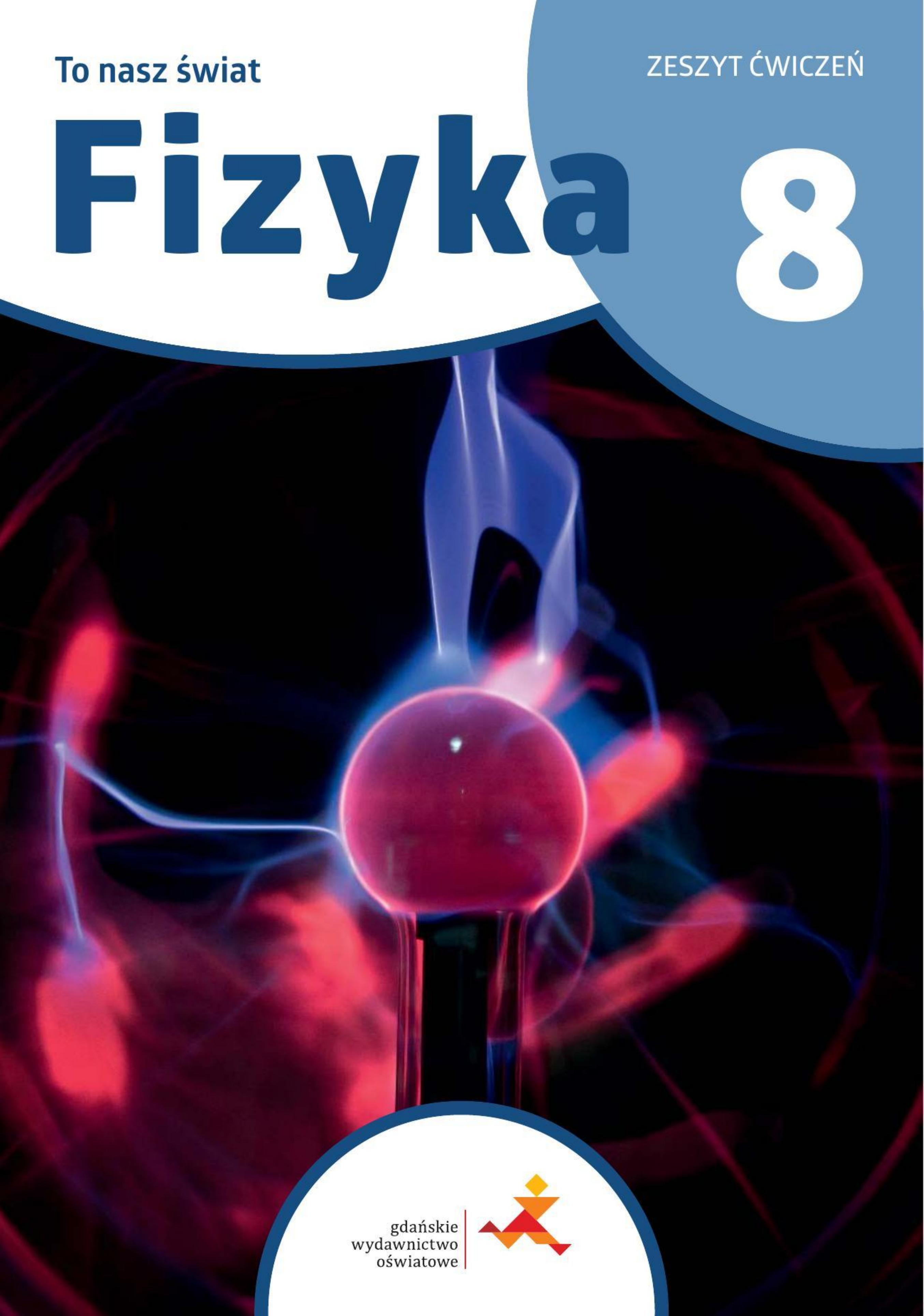Okładka to nasz świat fizyka 8 ćwiczenia