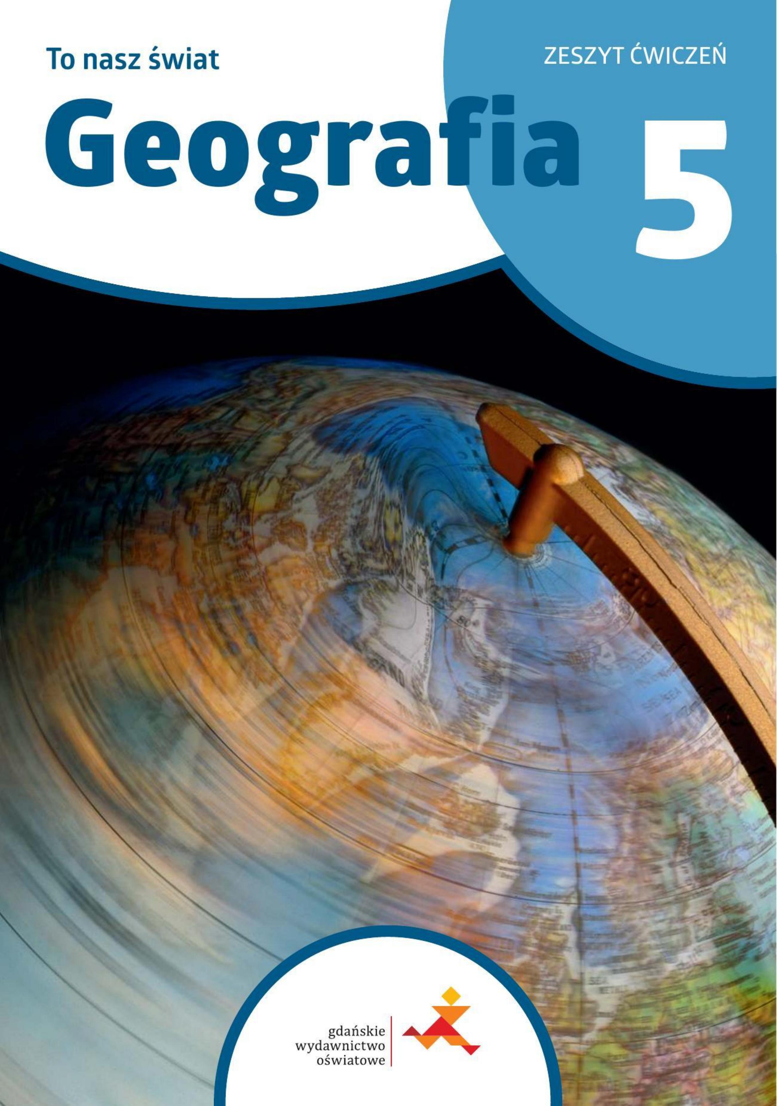 Okładka to nasz świat geografia 5 ćwiczenia